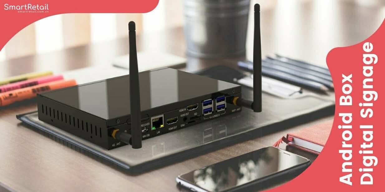 Android Box Digital Signage: Thiết bị phát quảng cáo ra màn hình kỹ ...