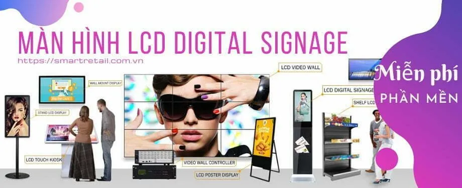 Màn hình LCD quảng cáo - Màn hình quảng cáo Digiigital Signage | SmartRetail