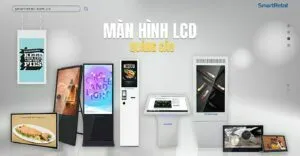 man hinh quang cao lcd - man hinh quang cao thong minh SmartRetail