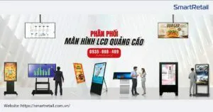 man hinh quang cao lcd - man hinh quang cao thong minh SmartRetail