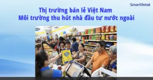 thi-truong-ban-le-viet-nam-thu-hut-nha-lau-tu-min