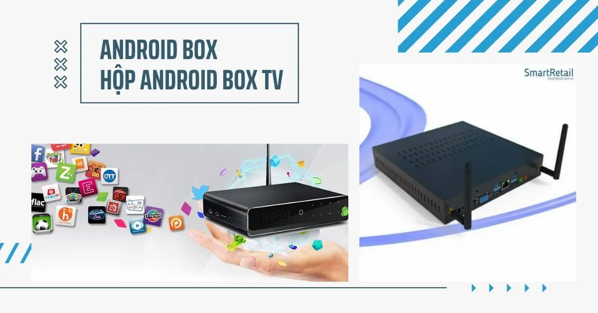 Android-box-la-gi-Android-box-tv-android-tivi-box-dau-Android-box-01