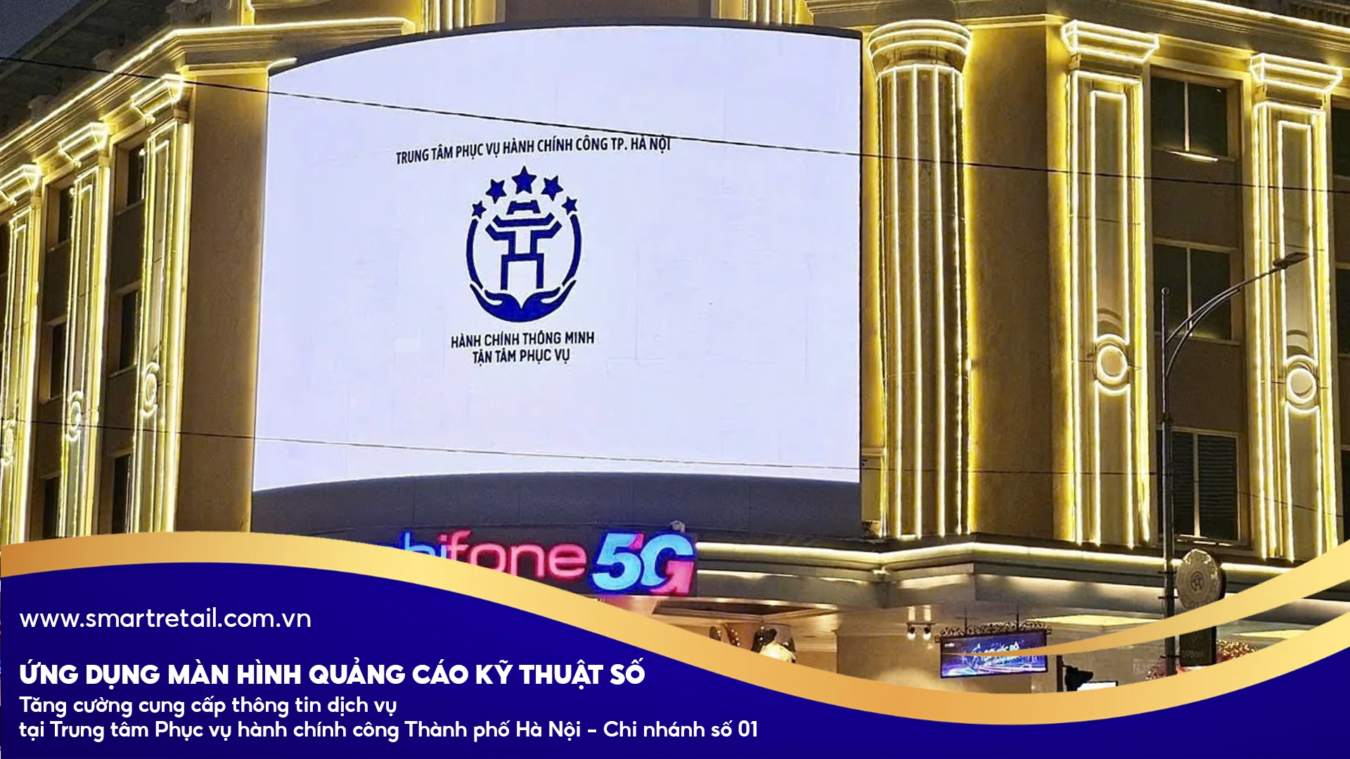 Màn hình quảng cáo cỡ lớn của SmartRetail được lắp đặt tại vị trí trung tâm Hà Nội