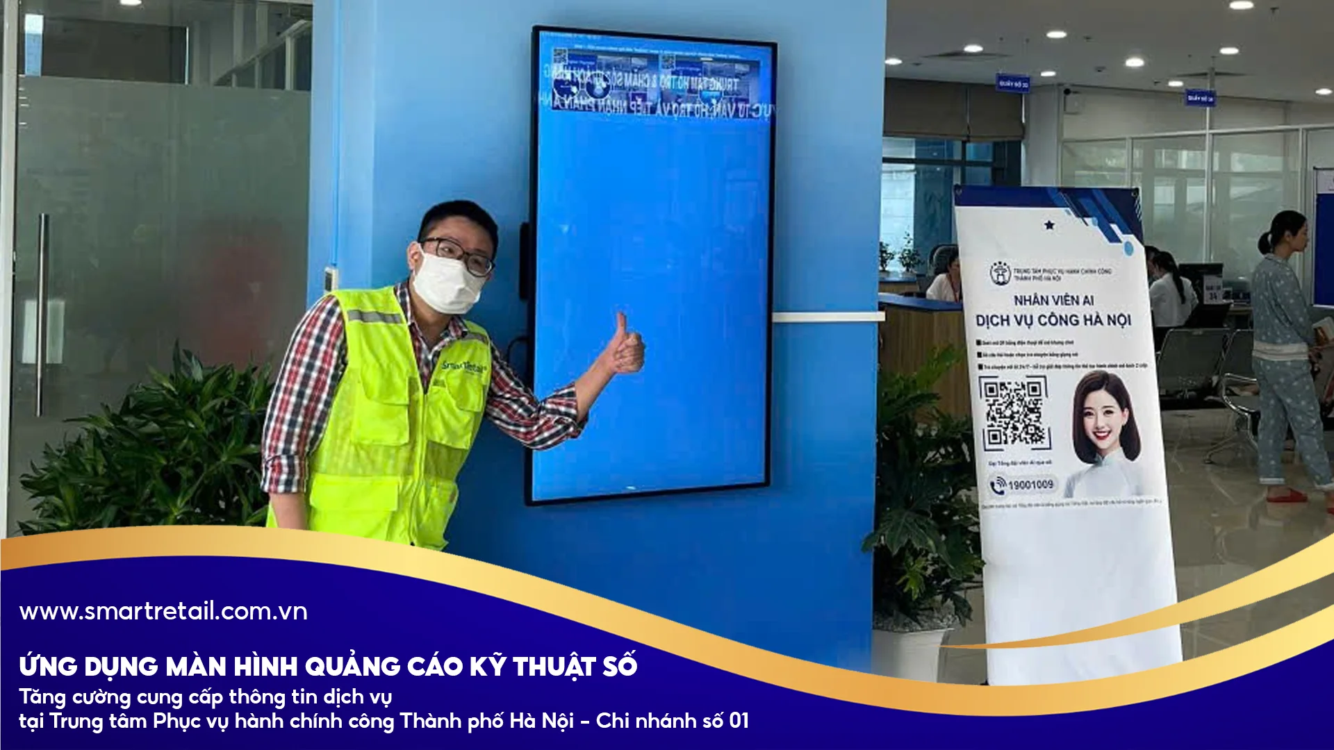Ứng dụng màn hình quảng cáo kỹ thuật số tại Trung Tâm Phục Vụ Hành Chính Công Thành phố Hà Nội - Chi Nhánh Số 01