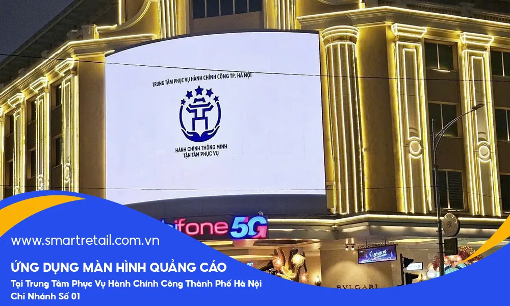 Ung Dung Man Hinh Quang Cao Tai Trung Tam Hanh Chinh 01
