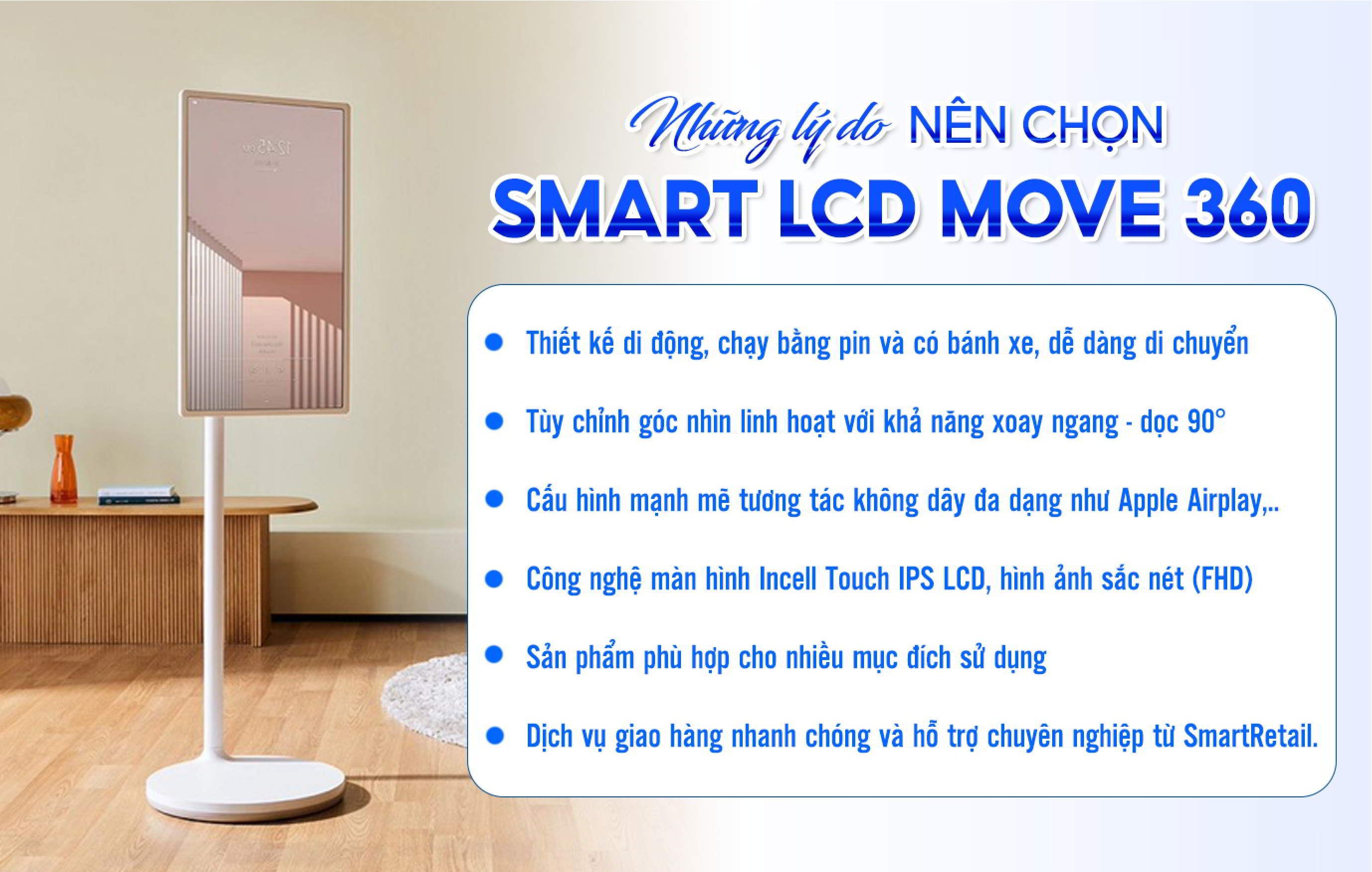 Lý do nên chọn màn hình Smart Move360 | SmartRetail Lý do nên chọn màn hình Smart Move360 tại SmartRetail