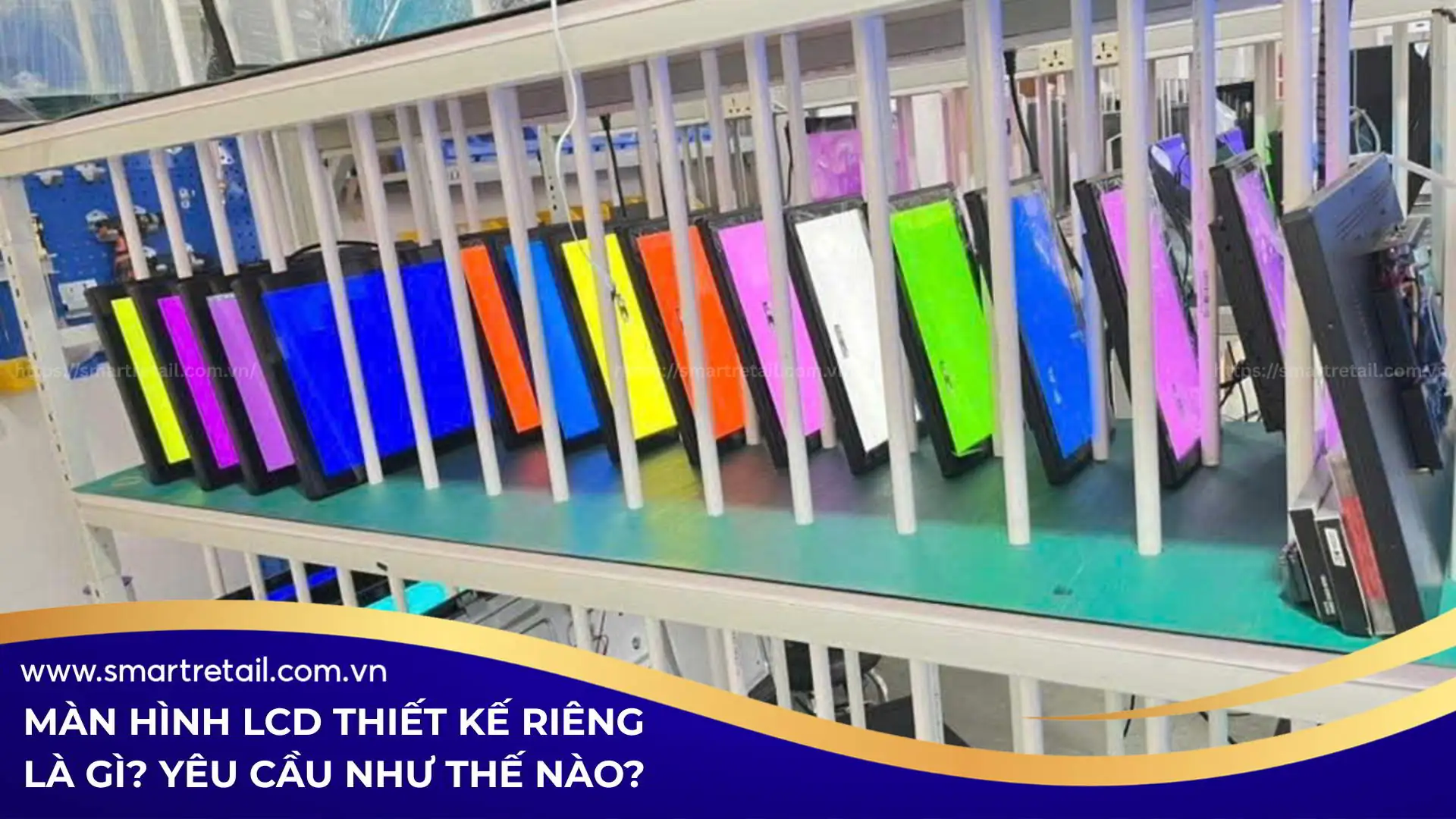 Màn hình LCD thiết kế riêng là gì?