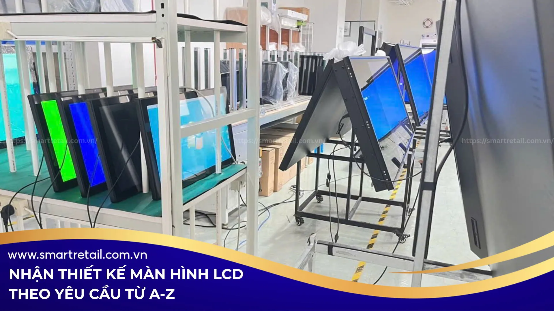 Thiết kế màn hình lcd theo nhu cầu sử dụng | SmartRetail - 0935.888.489