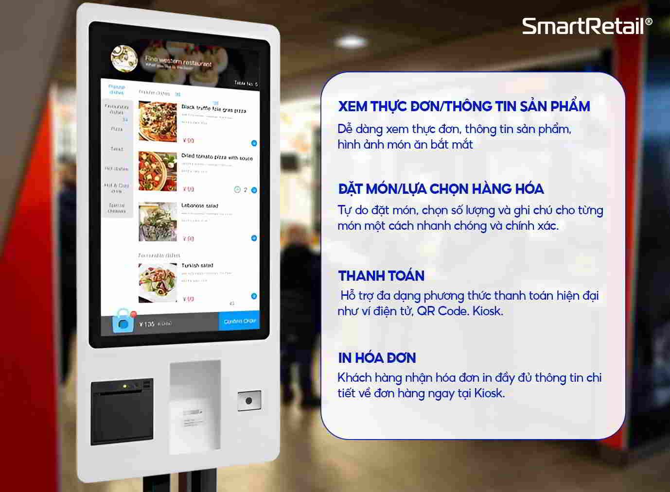 Máy Kiosk tự phục vụ là gì và khách hàng có thể làm gì trên sản phẩm?