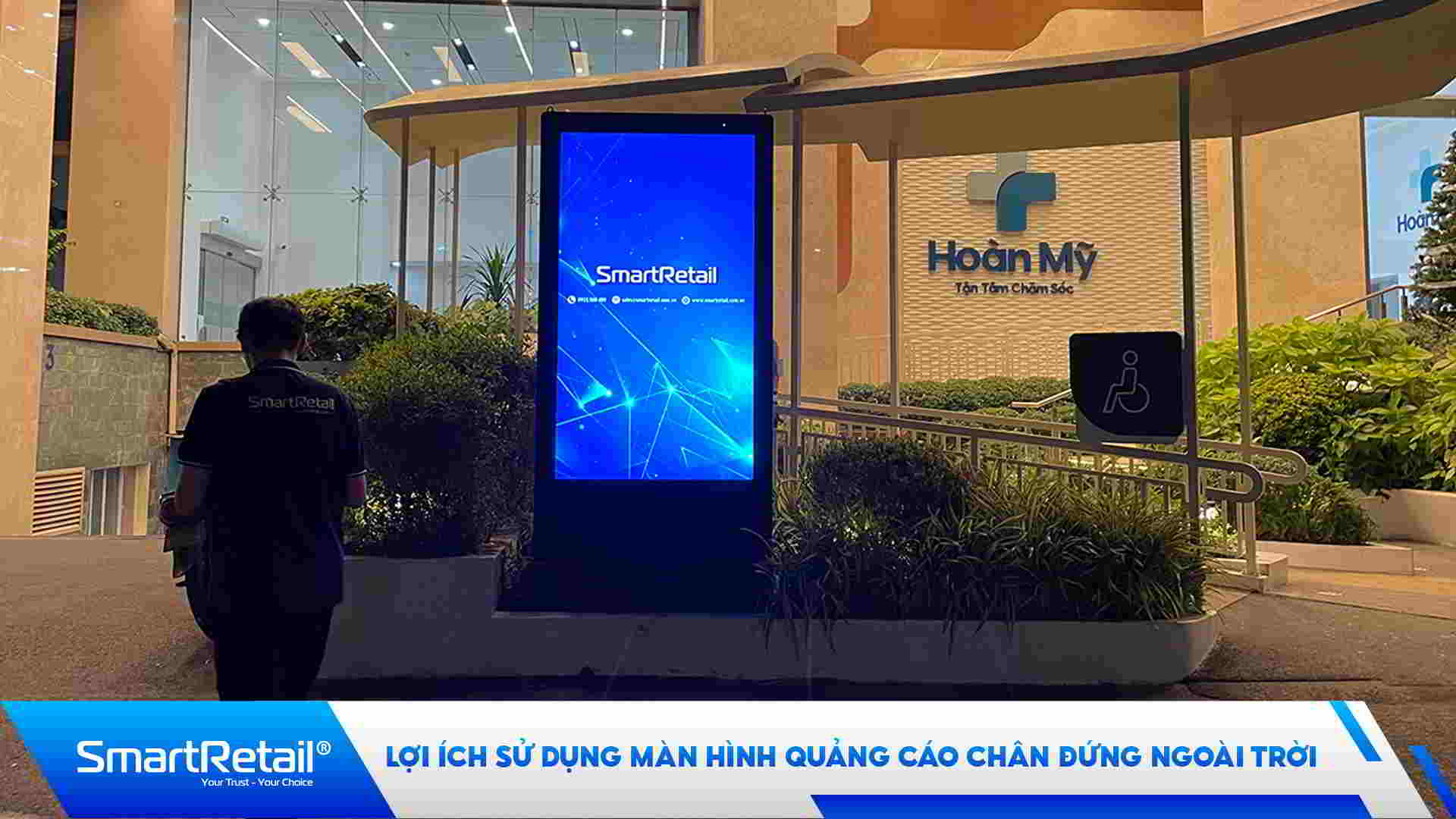 Lợi ích sử dụng màn hình quảng cáo chân đứng ngoài trời