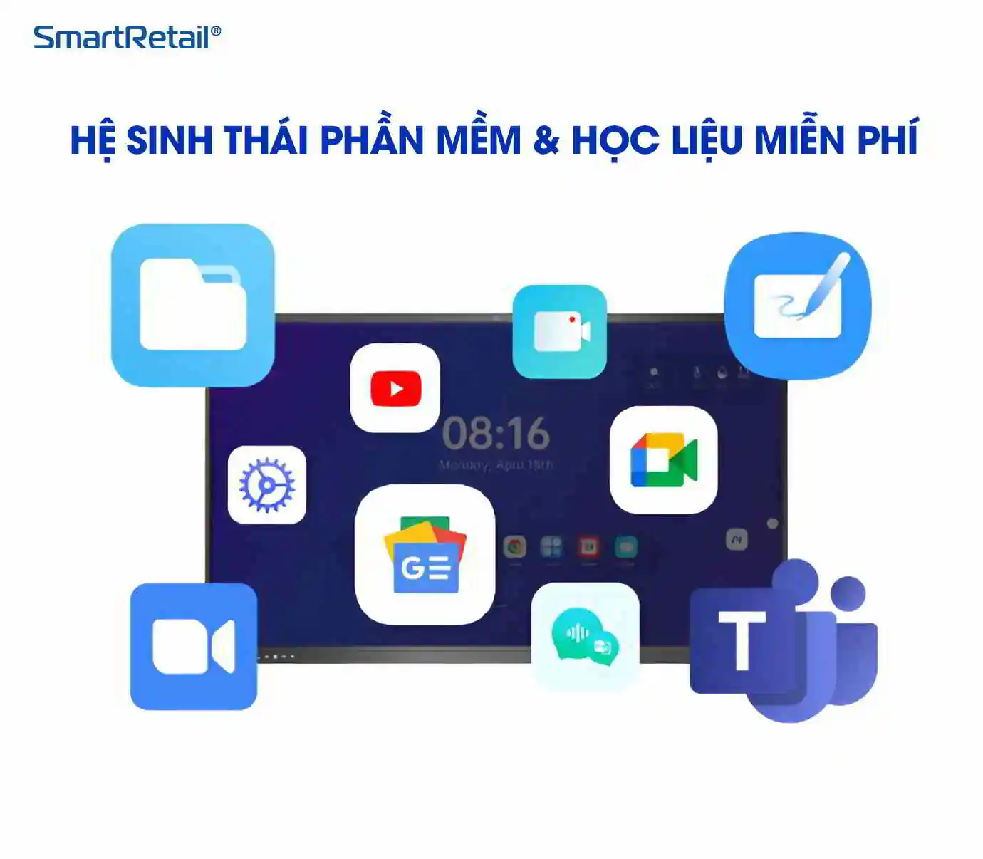 Hệ sinh thái phần mềm & học liệu miễn phí từ màn hình tương tác thông minh | SmartRetail Hệ sinh thái phần mềm & học liệu miễn phí