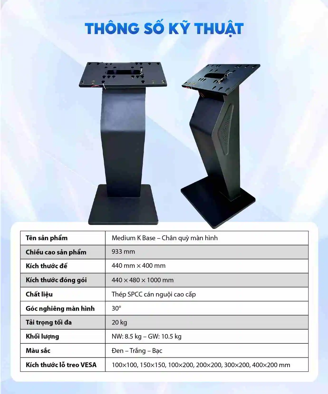 Thông số kỹ thuật giá đỡ màn hình cảm ứng mẫu chân quỳ | SmartRetail Thông số kỹ thuật giá đỡ màn hình cảm ứng mẫu chân quỳ